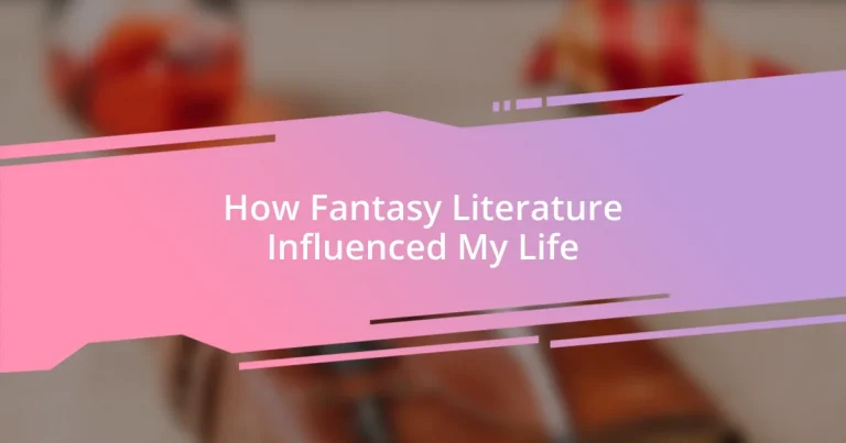 How Fantasy Literature Influenced My Life