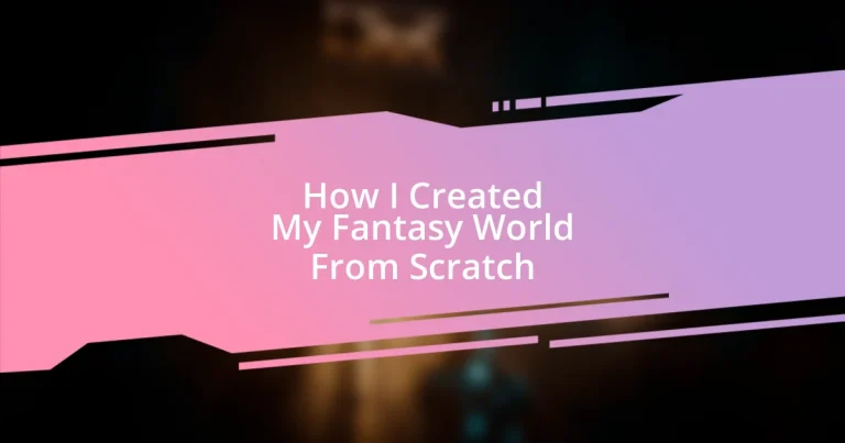 How I Created My Fantasy World From Scratch