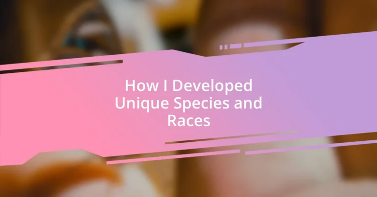 How I Developed Unique Species and Races