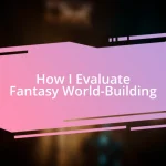 How I Evaluate Fantasy World-Building