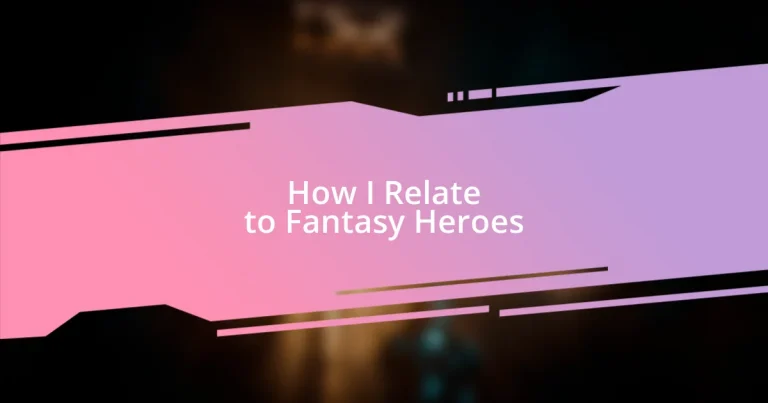 How I Relate to Fantasy Heroes