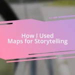 How I Used Maps for Storytelling