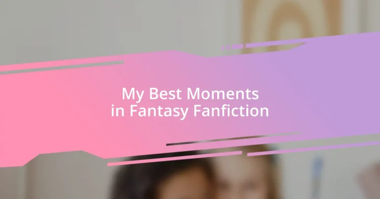 My Best Moments in Fantasy Fanfiction