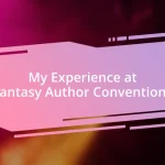 My Experience at Fantasy Author Conventions