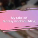 My take on fantasy world-building