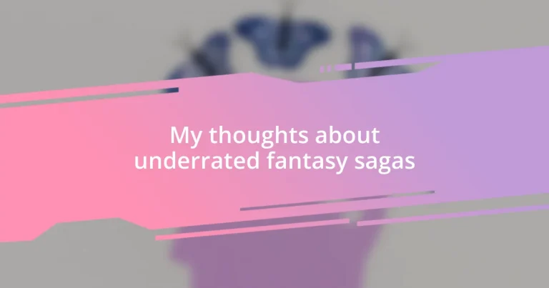 My thoughts about underrated fantasy sagas