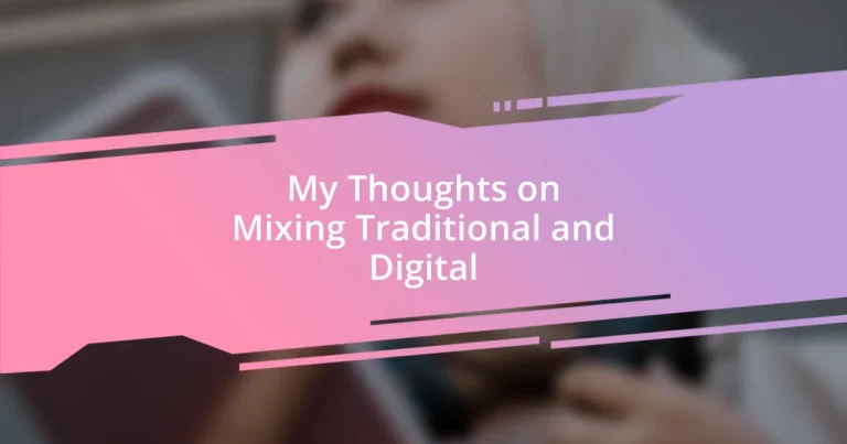 My Thoughts on Mixing Traditional and Digital