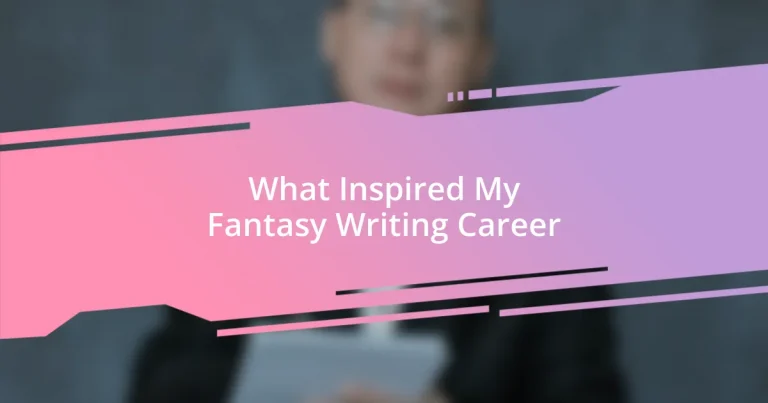 What Inspired My Fantasy Writing Career