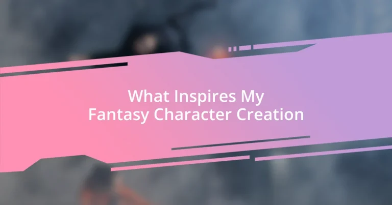 What Inspires My Fantasy Character Creation