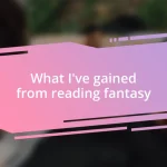 What I’ve gained from reading fantasy