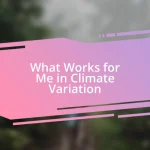 What Works for Me in Climate Variation