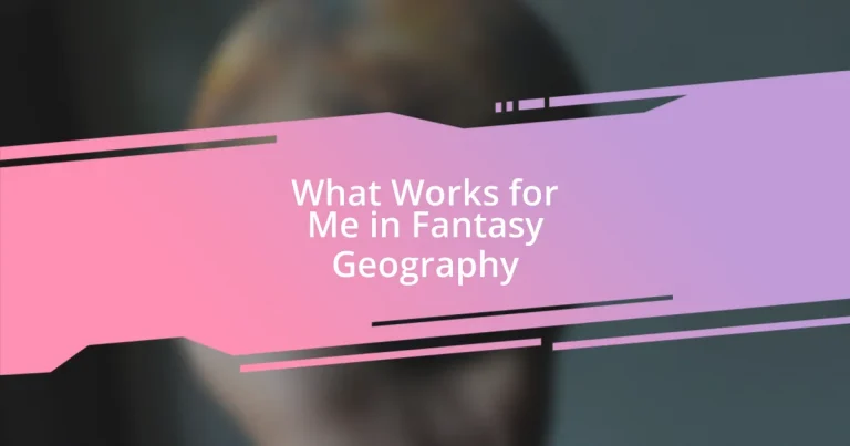 What Works for Me in Fantasy Geography