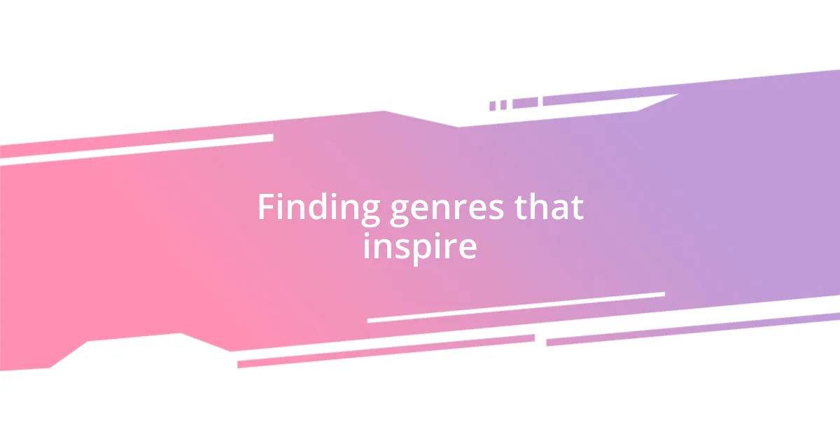 Finding genres that inspire