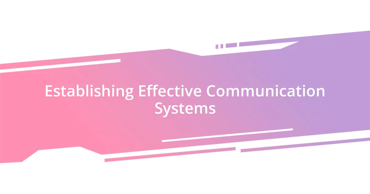 Establishing Effective Communication Systems