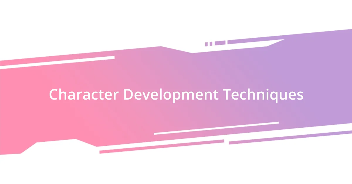 Character Development Techniques